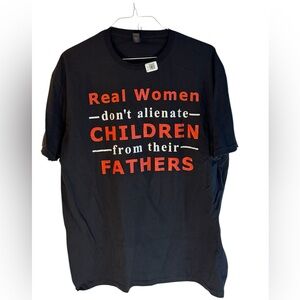 Real Women Don’t Alienate Children from dad SZ 2XL NWT. Gildan Soft style shirt.